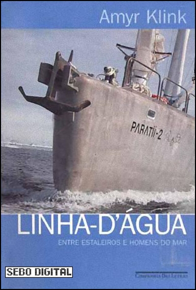 Linha D'Água - Entre Estaleiros e Homens do Mar