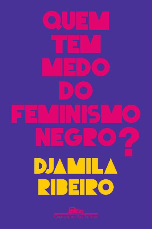 Quem Tem Medo do Feminismo Negro?