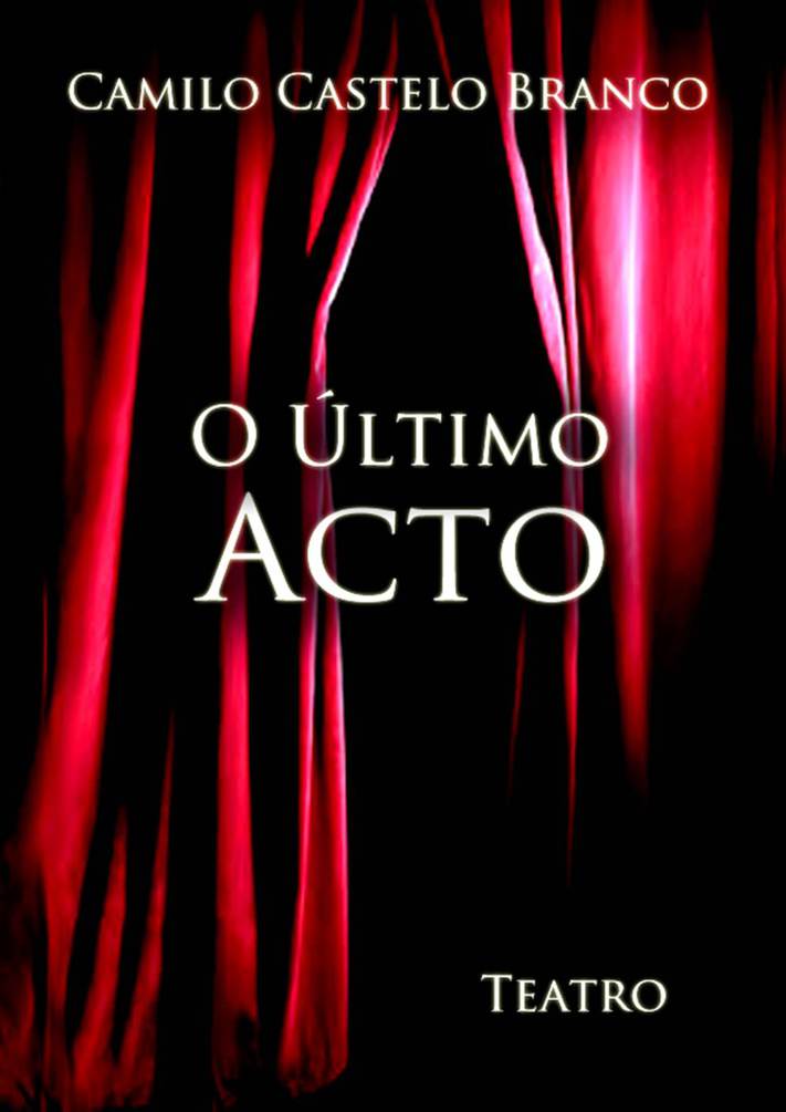 Teatro - O Último Acto