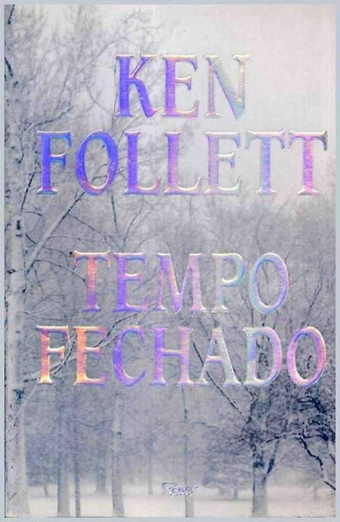 Tempo Fechado - Ken Follett