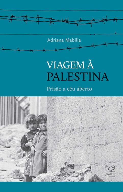 Viagem à Palestina: Prisão a céu aberto