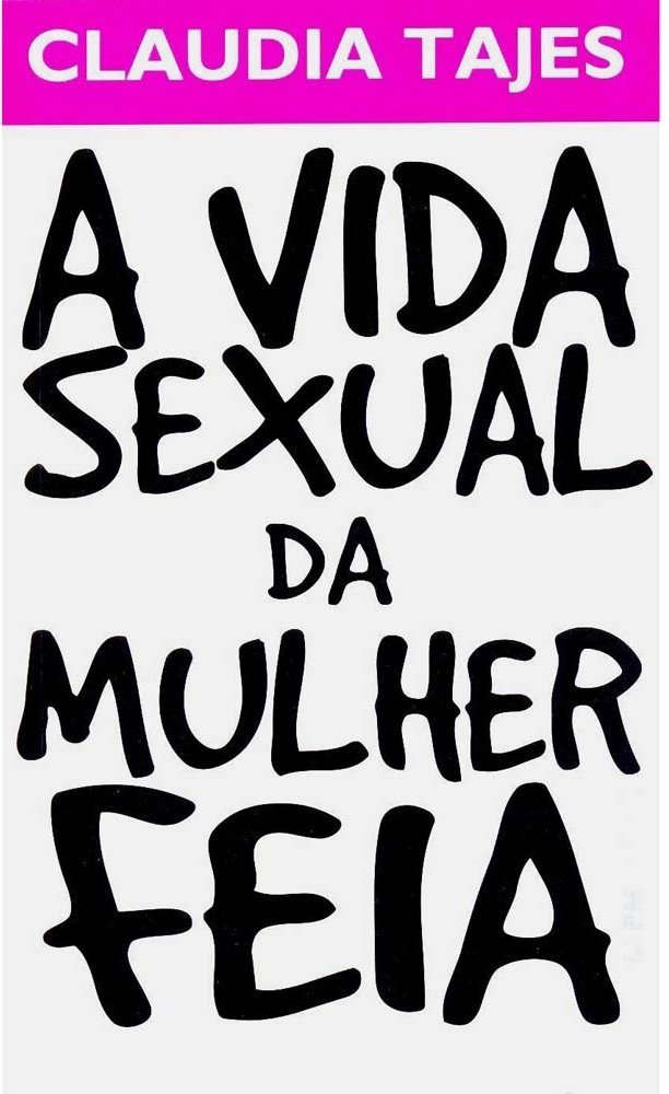 A vida sexual da mulher feia