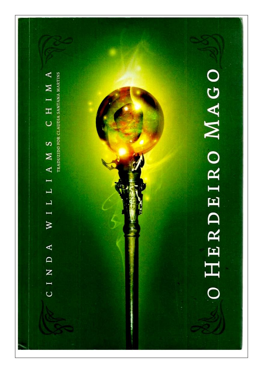Microsoft Word - A_Saga_dos_Herdeiros_02_-_O_Herdeiro_Mago_-_Cinda_Williams_Chima.doc