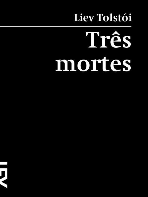 Três mortes (Contos da Prosa Livro 11)