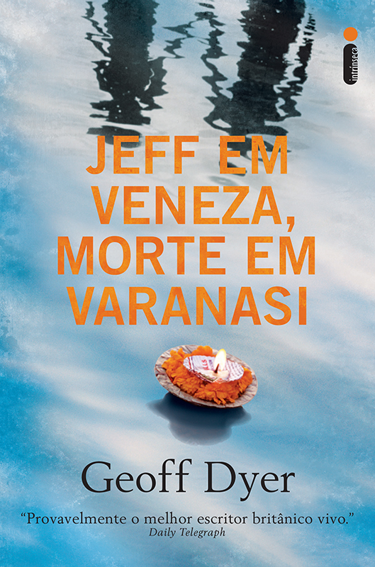 Jeff em Veneza, morte em Varanasi