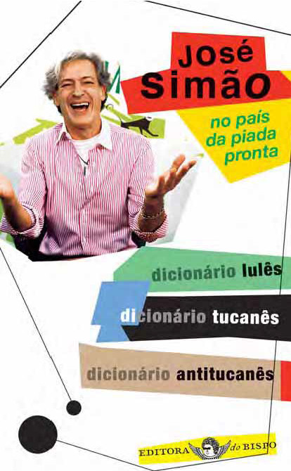 José Simão no País da Piada Pronta