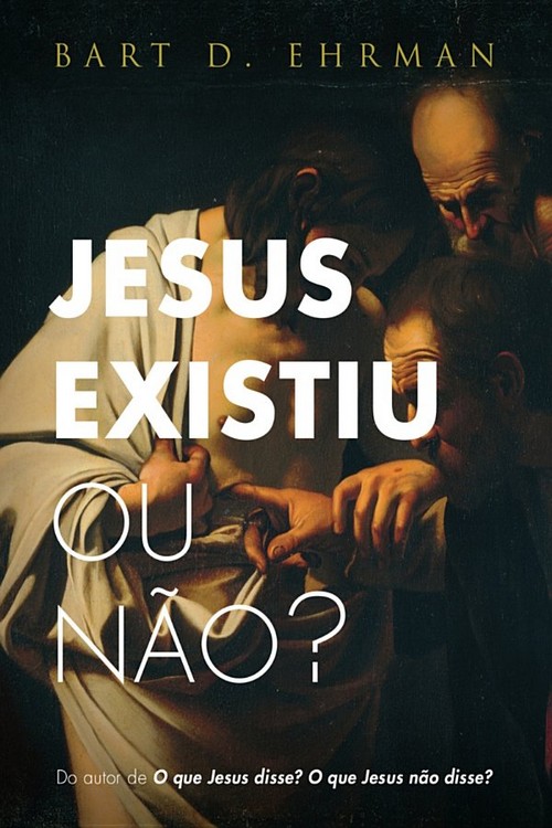 Jesus existiu ou não?