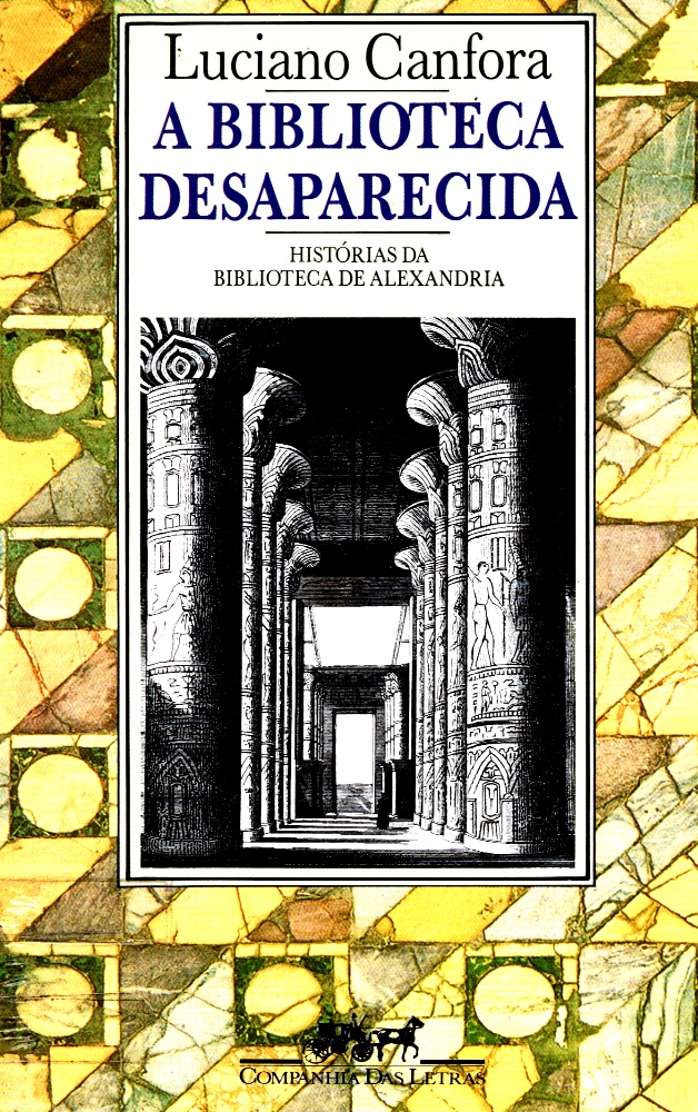 A biblioteca desaparecida: histórias da Biblioteca de Alexandria