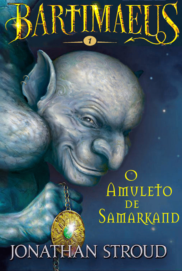A Trilogia Bartimaeus 1 - O Amuleto de Samarcanda
