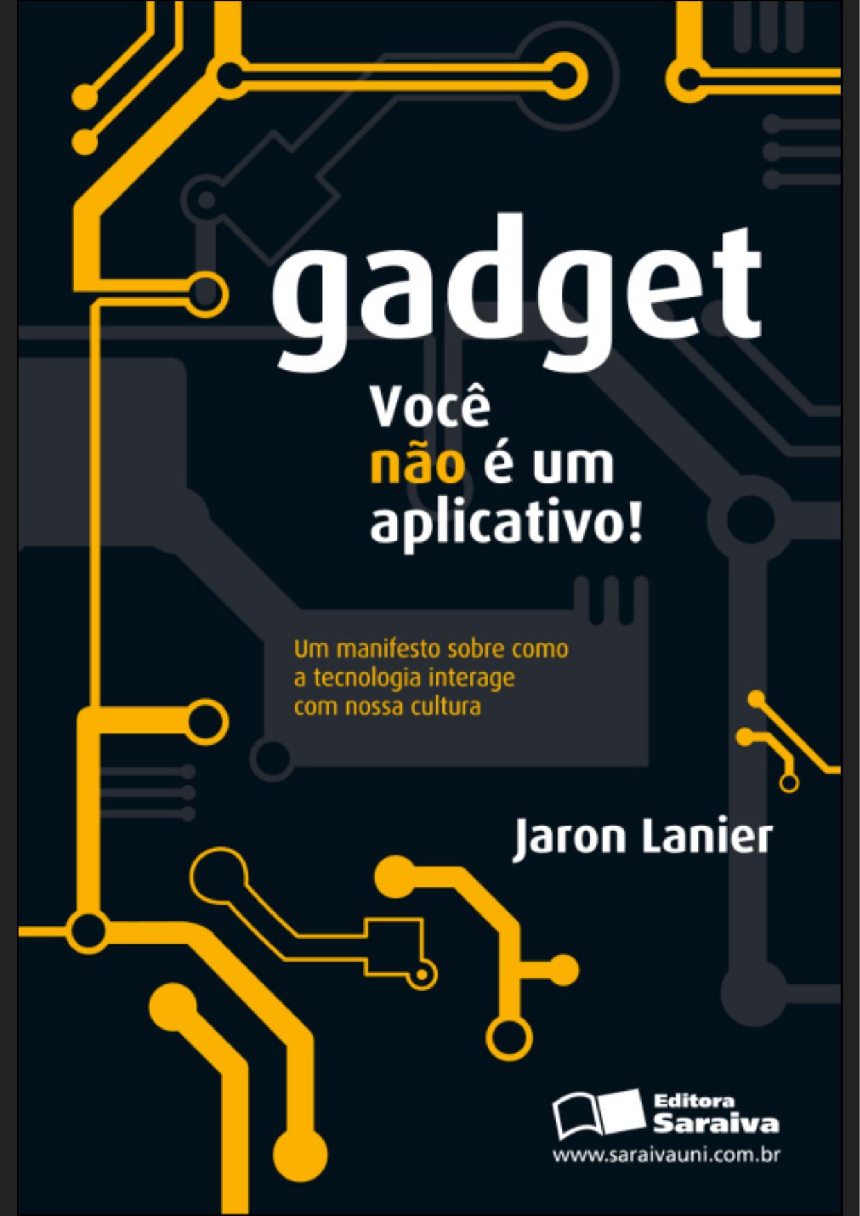 GADGET: VOCÊ NÃO É UM APLICATIVO! - 1ª edição