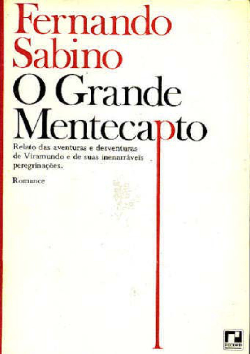 Grande Mentecapto, O: Relato Das Aventuras E Desventuras De Viramundo E