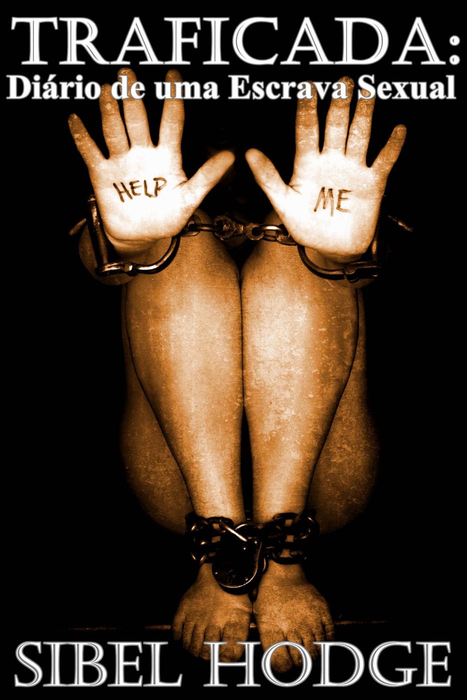 Traficada: Diario De Uma Escrava Sexual (Portuguese Edition)