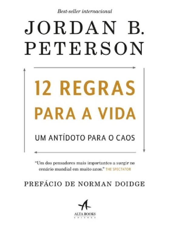 12 Regras Para A Vida: Um Antídoto Para O Caos