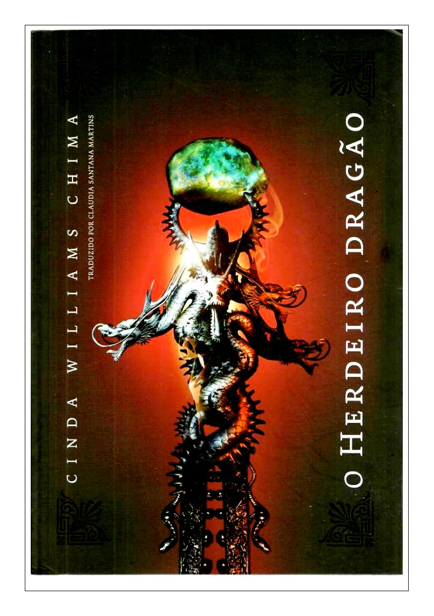 Microsoft Word - Cinda Williams Chima - A Saga dos H erdeiros 03 - O Herdeiro Dragão.doc