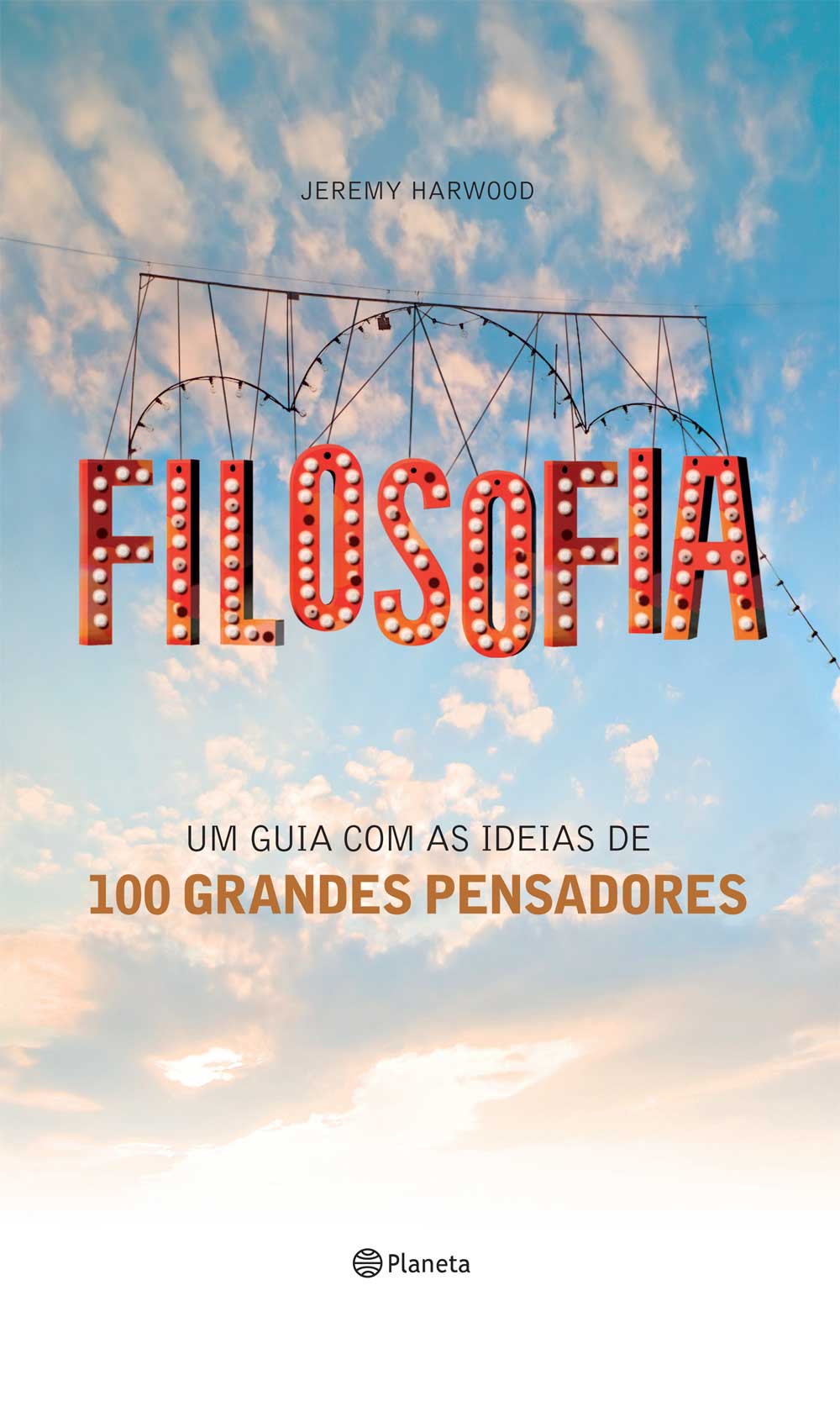 Filosofia: um guia com as ideias de 100 grandes pensadores