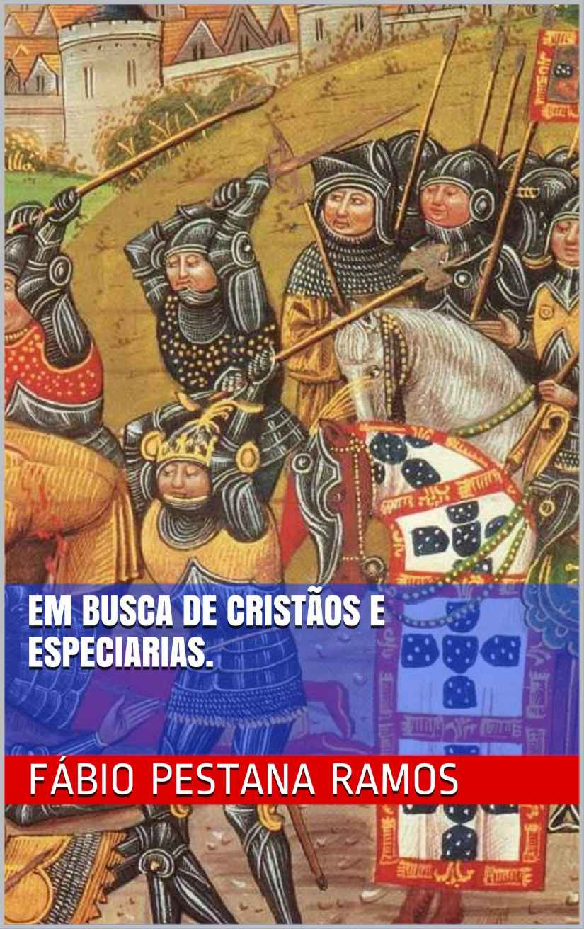 Em busca de cristãos e especiarias.