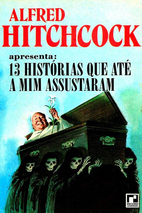 Alfred Hitchcock Apresenta: 13 Histórias que Até a Mim Assustaram