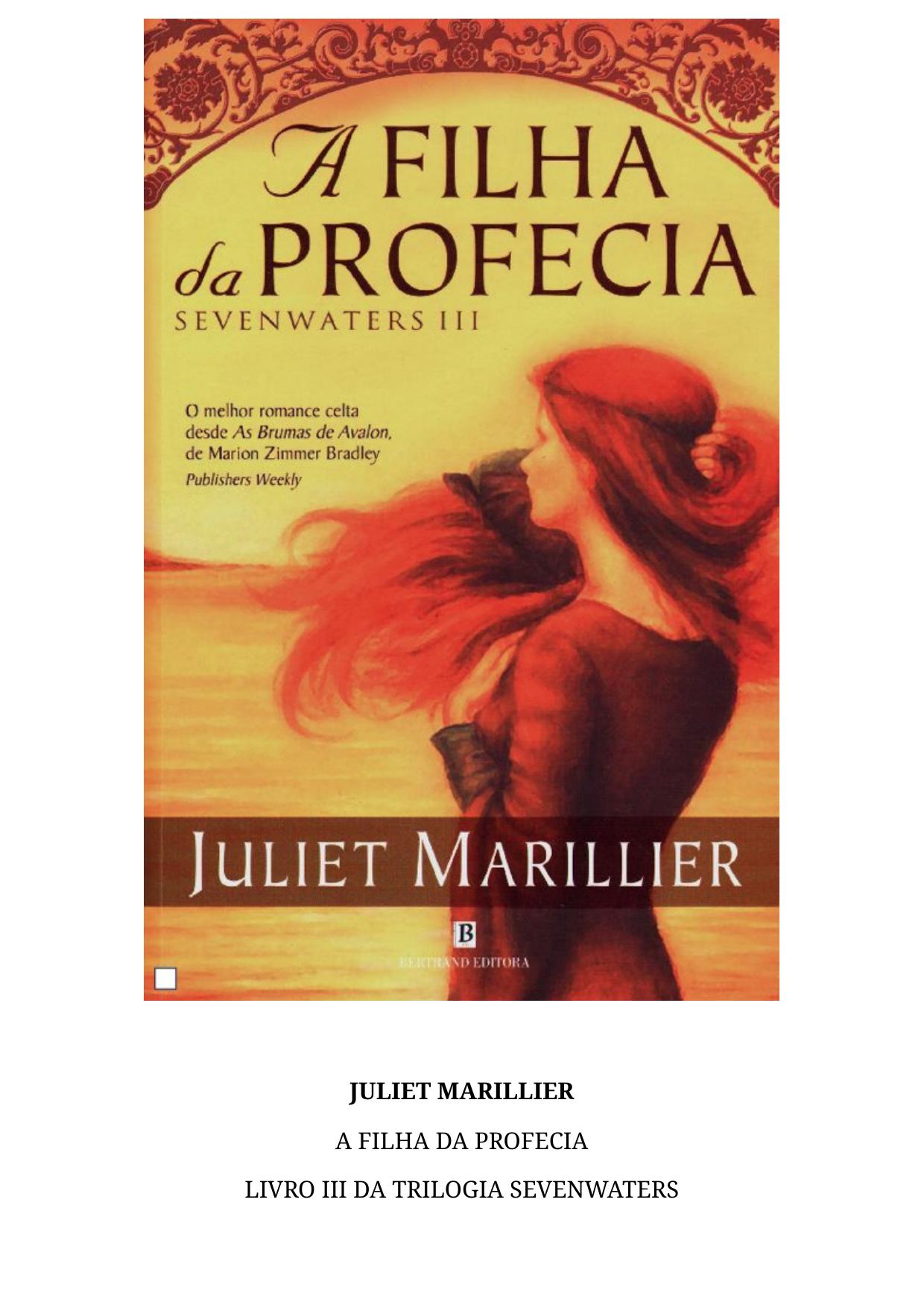 Trilogia Sevenwaters 3 - A Filha da Profecia