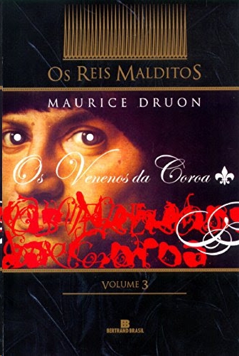 Os Venenos da Coroa - Reis Malditos #3