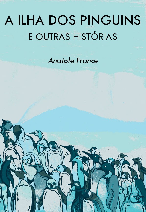 A Ilha Dos Pinguins e Outras Histórias