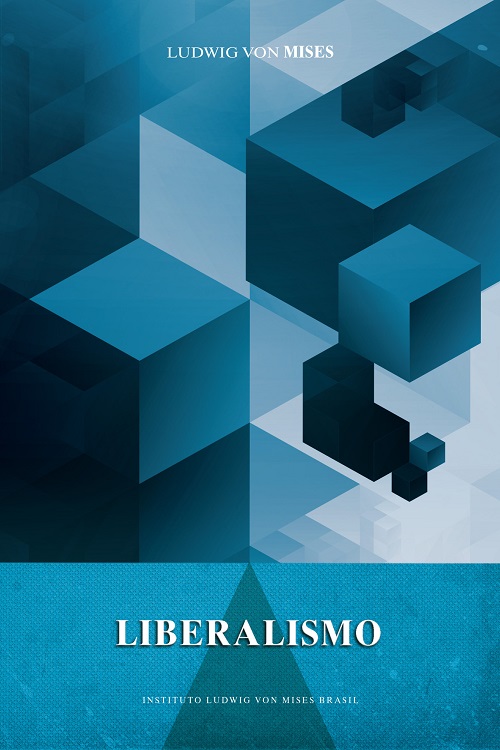 Liberalismo - Segundo a Tradição Clássica