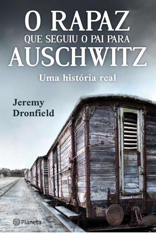 O rapaz que seguiu o pai para Auschwitz