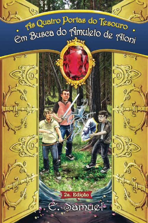 Em Busca do Amuleto de Aloni (As Quatro Portas do Tesouro Livro 1)