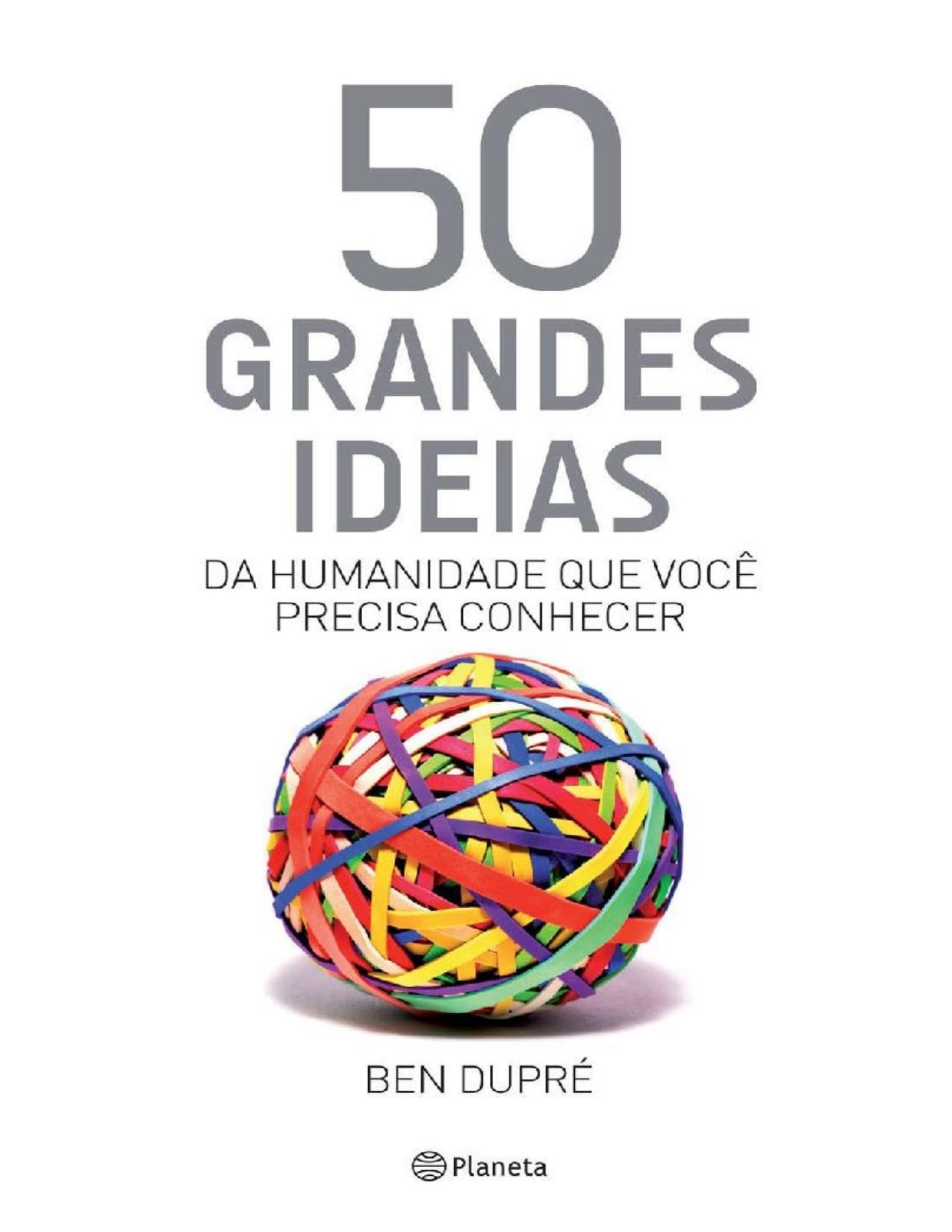50 grandes ideias da humanidade que você precisa conhecer (Coleção 50 ideias)