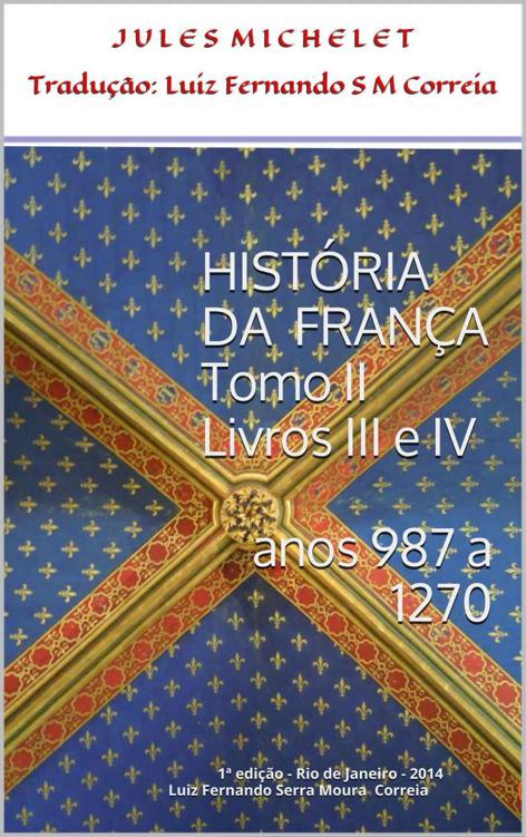 História da França - Tomo II - Livros III e IV (anos 987 - 1270)