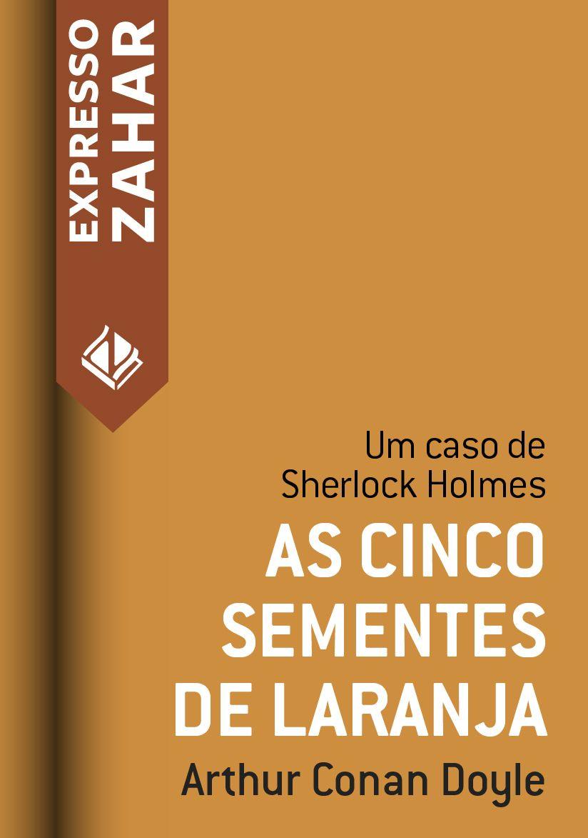 As cinco sementes de laranja: Um caso de Sherlock Holmes