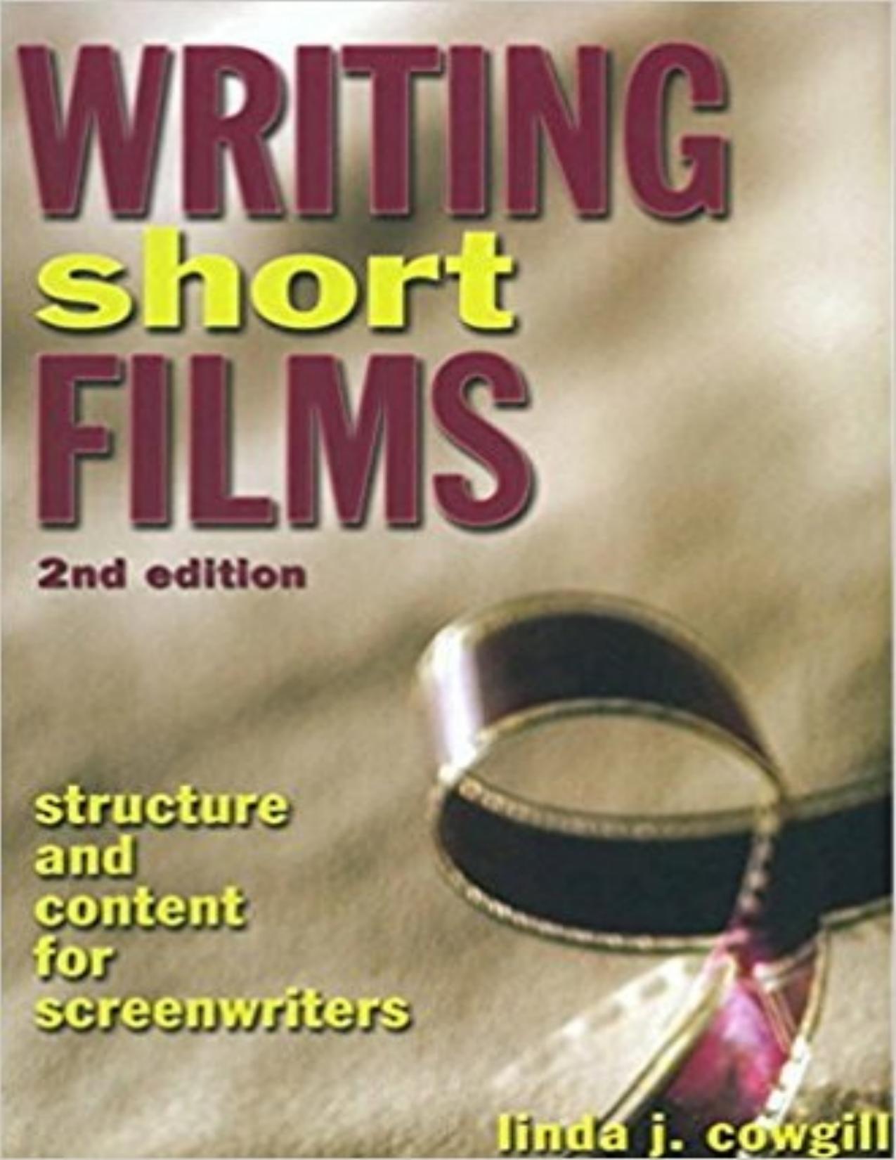 Writing Short Films: Structure and Content for Screenwriters - PDFDrive.com