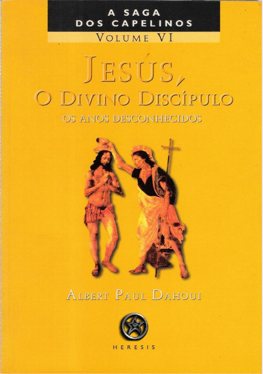 Jesus, O Divino Discípulo- A Saga dos Capelinos 06