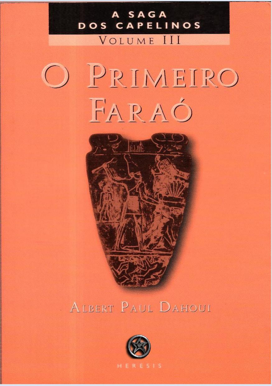 O Primeiro Faraó - A Saga dos Capelinos 03